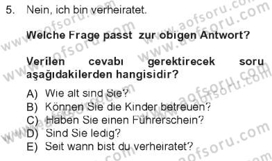 Almanca 1 Dersi 2012 - 2013 Yılı Tek Ders Sınav Soruları 5. Soru