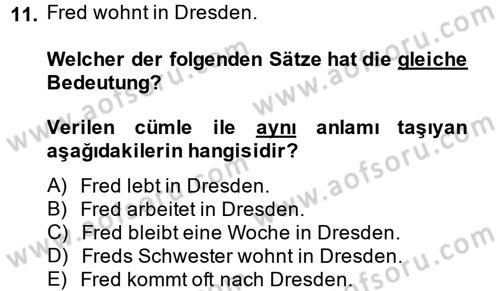 Almanca 1 Dersi 2013 - 2014 Yılı (Vize) Ara Sınav Soruları 11. Soru