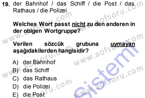 Almanca 1 Dersi 2013 - 2014 Yılı (Vize) Ara Sınav Soruları 19. Soru