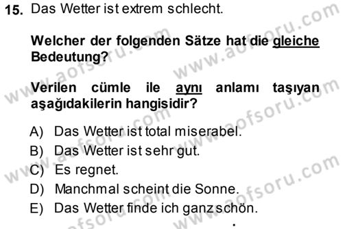 Almanca 1 Dersi 2013 - 2014 Yılı (Final) Dönem Sonu Sınav Soruları 15. Soru
