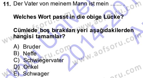 Almanca 1 Dersi 2014 - 2015 Yılı (Vize) Ara Sınav Soruları 11. Soru