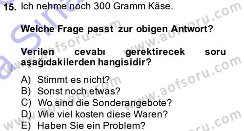 Almanca 1 Dersi 2014 - 2015 Yılı (Vize) Ara Sınav Soruları 15. Soru