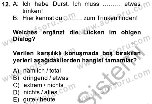 Almanca 1 Dersi 2014 - 2015 Yılı (Final) Dönem Sonu Sınav Soruları 12. Soru