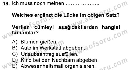 Almanca 1 Dersi 2014 - 2015 Yılı (Final) Dönem Sonu Sınav Soruları 19. Soru