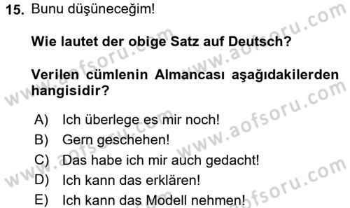 Almanca 1 Dersi 2015 - 2016 Yılı (Final) Dönem Sonu Sınav Soruları 15. Soru