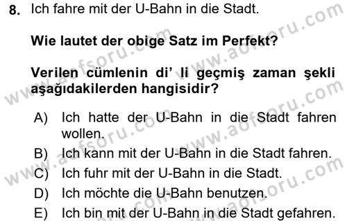 Almanca 1 Dersi 2016 - 2017 Yılı (Final) Dönem Sonu Sınav Soruları 8. Soru