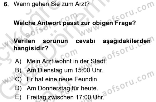Almanca 1 Dersi 2017 - 2018 Yılı (Vize) Ara Sınav Soruları 6. Soru