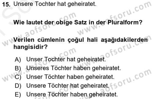 Almanca 1 Dersi 2017 - 2018 Yılı (Final) Dönem Sonu Sınav Soruları 15. Soru