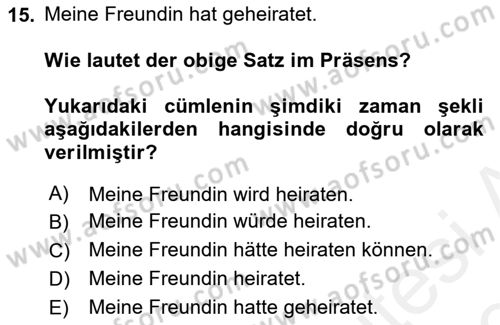 Almanca 1 Dersi 2018 - 2019 Yılı (Final) Dönem Sonu Sınav Soruları 15. Soru
