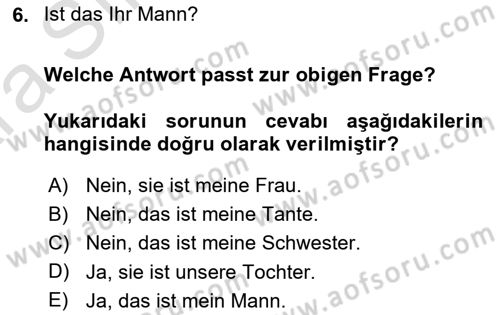 Almanca 1 Dersi 2024 - 2025 Yılı (Vize) Ara Sınav Soruları 6. Soru