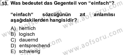 Almanca 2 Dersi 2012 - 2013 Yılı (Vize) Ara Sınav Soruları 13. Soru