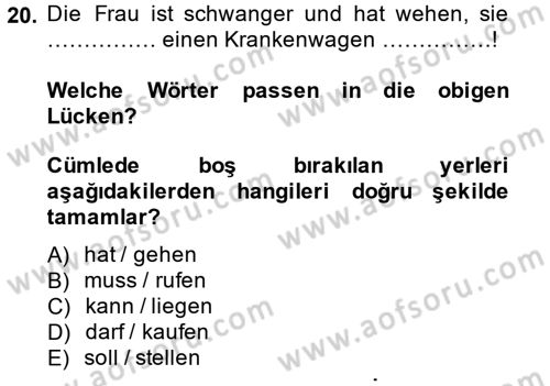 Almanca 2 Dersi 2012 - 2013 Yılı (Vize) Ara Sınav Soruları 20. Soru