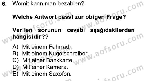 Almanca 2 Dersi 2012 - 2013 Yılı (Vize) Ara Sınav Soruları 6. Soru