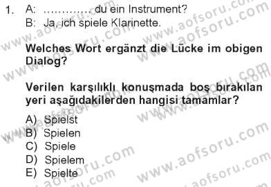 Almanca 2 Dersi 2012 - 2013 Yılı Tek Ders Sınav Soruları 1. Soru