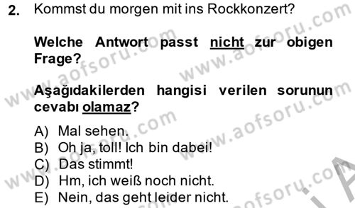 Almanca 2 Dersi 2013 - 2014 Yılı (Vize) Ara Sınav Soruları 2. Soru