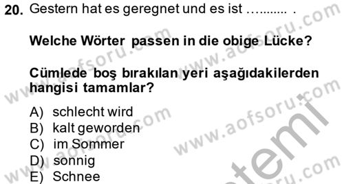 Almanca 2 Dersi 2013 - 2014 Yılı (Vize) Ara Sınav Soruları 20. Soru