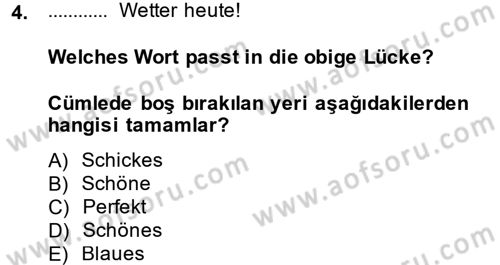 Almanca 2 Dersi 2013 - 2014 Yılı (Vize) Ara Sınav Soruları 4. Soru
