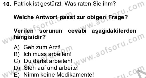 Almanca 2 Dersi 2013 - 2014 Yılı (Final) Dönem Sonu Sınav Soruları 10. Soru