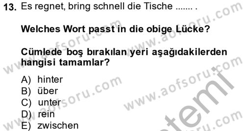 Almanca 2 Dersi 2013 - 2014 Yılı (Final) Dönem Sonu Sınav Soruları 13. Soru