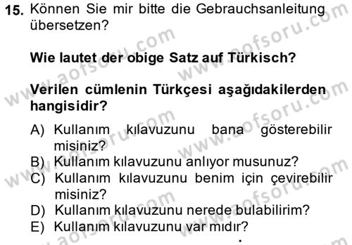 Almanca 2 Dersi 2013 - 2014 Yılı (Final) Dönem Sonu Sınav Soruları 15. Soru