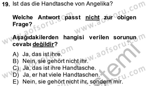 Almanca 2 Dersi 2013 - 2014 Yılı (Final) Dönem Sonu Sınav Soruları 19. Soru