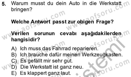 Almanca 2 Dersi 2013 - 2014 Yılı (Final) Dönem Sonu Sınav Soruları 5. Soru