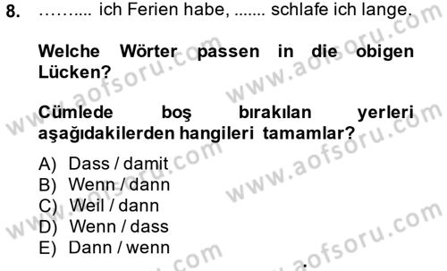 Almanca 2 Dersi 2013 - 2014 Yılı (Final) Dönem Sonu Sınav Soruları 8. Soru