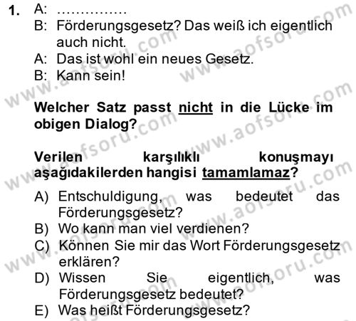 Almanca 2 Dersi 2013 - 2014 Yılı Tek Ders Sınav Soruları 1. Soru