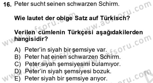 Almanca 2 Dersi 2013 - 2014 Yılı Tek Ders Sınav Soruları 16. Soru