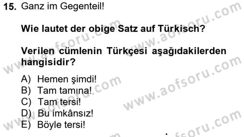 Almanca 2 Dersi 2014 - 2015 Yılı (Final) Dönem Sonu Sınav Soruları 15. Soru