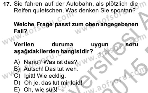 Almanca 2 Dersi 2014 - 2015 Yılı (Final) Dönem Sonu Sınav Soruları 17. Soru