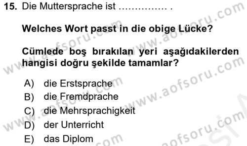 Almanca 2 Dersi 2015 - 2016 Yılı (Vize) Ara Sınav Soruları 15. Soru