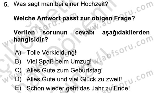Almanca 2 Dersi 2015 - 2016 Yılı (Final) Dönem Sonu Sınav Soruları 5. Soru