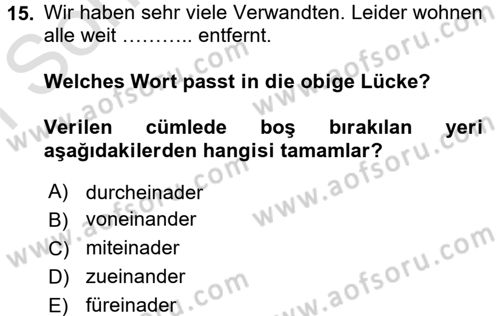 Almanca 2 Dersi 2016 - 2017 Yılı (Final) Dönem Sonu Sınav Soruları 15. Soru