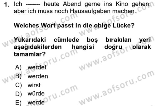 Almanca 2 Dersi 2017 - 2018 Yılı (Vize) Ara Sınav Soruları 1. Soru