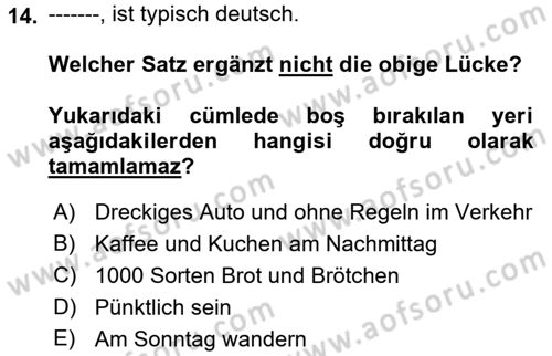 Almanca 2 Dersi 2017 - 2018 Yılı (Final) Dönem Sonu Sınav Soruları 14. Soru