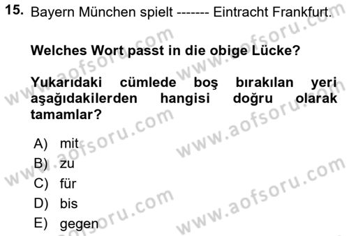 Almanca 2 Dersi 2023 - 2024 Yılı (Vize) Ara Sınav Soruları 15. Soru