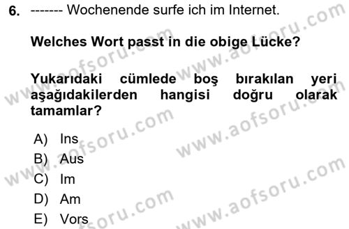 Almanca 2 Dersi 2023 - 2024 Yılı (Final) Dönem Sonu Sınav Soruları 6. Soru