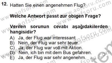 Turizm İçin Almanca 1 Dersi 2012 - 2013 Yılı (Vize) Ara Sınav Soruları 12. Soru