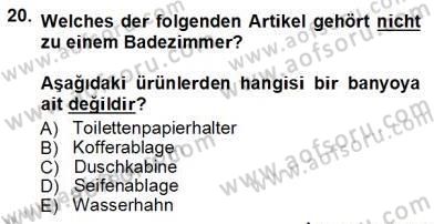 Turizm İçin Almanca 1 Dersi 2012 - 2013 Yılı (Vize) Ara Sınav Soruları 20. Soru