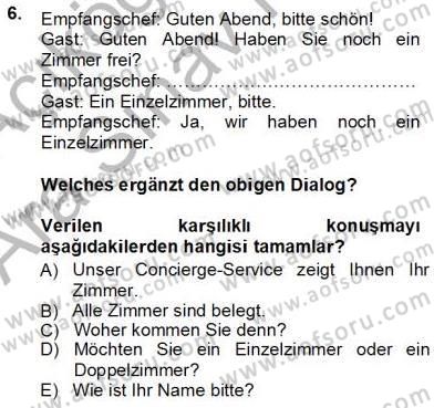 Turizm İçin Almanca 1 Dersi 2012 - 2013 Yılı (Vize) Ara Sınav Soruları 6. Soru