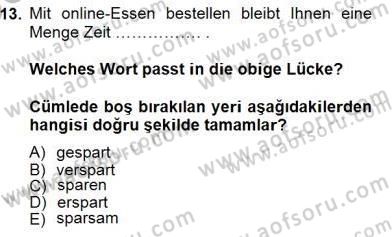 Turizm İçin Almanca 1 Dersi 2012 - 2013 Yılı (Final) Dönem Sonu Sınav Soruları 13. Soru