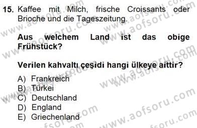 Turizm İçin Almanca 1 Dersi 2012 - 2013 Yılı (Final) Dönem Sonu Sınav Soruları 15. Soru