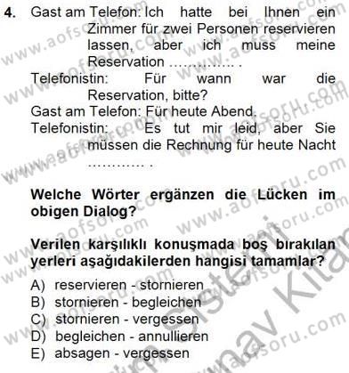 Turizm İçin Almanca 1 Dersi 2012 - 2013 Yılı (Final) Dönem Sonu Sınav Soruları 4. Soru
