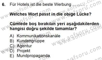 Turizm İçin Almanca 1 Dersi 2012 - 2013 Yılı (Final) Dönem Sonu Sınav Soruları 6. Soru