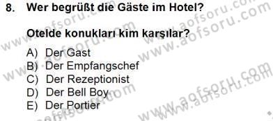 Turizm İçin Almanca 1 Dersi 2012 - 2013 Yılı (Final) Dönem Sonu Sınav Soruları 8. Soru