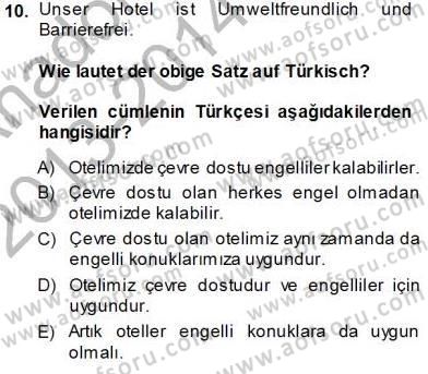 Turizm İçin Almanca 1 Dersi 2013 - 2014 Yılı (Vize) Ara Sınav Soruları 10. Soru