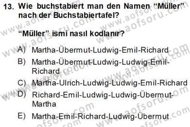 Turizm İçin Almanca 1 Dersi 2013 - 2014 Yılı (Vize) Ara Sınav Soruları 13. Soru