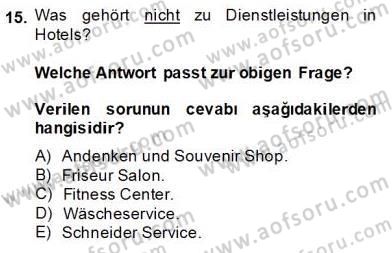 Turizm İçin Almanca 1 Dersi 2013 - 2014 Yılı (Vize) Ara Sınav Soruları 15. Soru