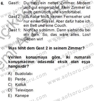 Turizm İçin Almanca 1 Dersi 2013 - 2014 Yılı (Vize) Ara Sınav Soruları 6. Soru